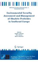 Environmental Security Assessment and Management of Obsolete Pesticides in Southeast Europe