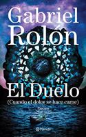 El Duelo: (Cuando El Dolor Se Hace Carne)