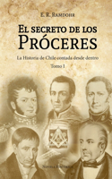 Secreto de los Próceres Tomo 1