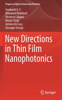 New Directions in Thin Film Nanophotonics