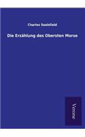 Die Erzählung des Obersten Morse: (German)