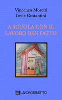 A Scuola con il Lavoro Ben Fatto