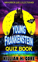 Young Frankenstein Unauthorized Quiz Book