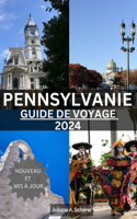 Pennsylvanie Guide de Voyage 2024