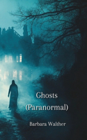 Ghosts (Paranormal)