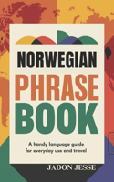 Norwegian Phrase Book: A Handy Language Guide for Everyday Use and Travel