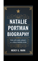 Natalie Portman Biography: The Life And Legacy Of A Hollywood Icon