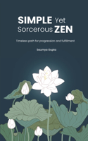 Simple yet Sorcerous Zen