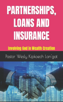 Partnerships, Loans and Insurance