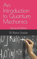 Introduction to Quantum Mechanics