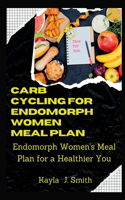 Carb Cycling for Endomorph Women Meal Plan