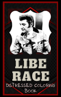 Liberace Distressed Coloring Book: Artistic Adult Coloring Book