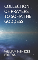 Collection of Prayers to Sofia the Goddess