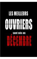 Les Meilleurs Ouvriers sont nés en Décembre carnet de notes