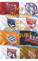 Ma collection de maillots de ligue1: Note tout de ta collection de T-Shirt de foot, idéal pour supporter du PSG, fans de l'OM, supporter du TFC, fan de l'OL