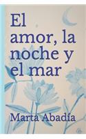 El amor, la noche y el mar