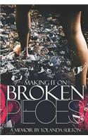 Making It on Broken Pieces