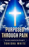 Purposed Through Pain