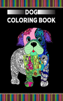 Dog Coloring Book: An Adult Coloring Activity Book for Kids, Featuring Fun and Relaxing Dog Puppy, Design (Animal Coloring Book) Toddler, Boys, and Girl Ages 5-7-9-11-