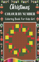 Christmas Colour By Number Coloring Book For Kids Girl: A Beautiful Christmas Coloring Book With Many Christmas Images. A Great Way To Color For Relaxation And Stress Relief best gift for kids Girl 2020
