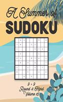 Summer of Sudoku 9 x 9 Round 4: Hard Volume 15: Relaxation Sudoku Travellers Puzzle Book Vacation Games Japanese Logic Nine Numbers Mathematics Cross Sums Challenge 9 x 9 Grid Begi