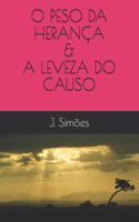 O Peso Da Herança & a Leveza Do Causo