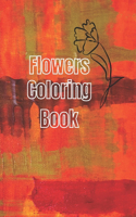Flowers Coloring Book: Beautiful Pictures from the Garden of Nature