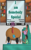 I am Somebody Special