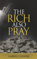 The Rich Also Pray