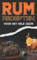 Rum Recepten Voor Het Hele Gezin