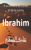 Ibrahim: le noble prophète