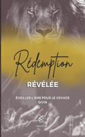 Rédemption Révélée: Éveiller l'âme pour le Voyage Divin