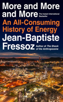 More and More and More: An All-Consuming History of Energy