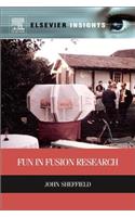 Fun in Fusion Research