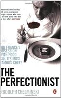 The Perfectionist: Life and Death in Haute Cuisine