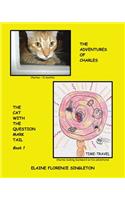 Adventures of Charles The Cat With The Question Mark Tail