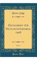 Zeitschrift für Säuglingsfürsorge, 1908, Vol. 2 (Classic Reprint)