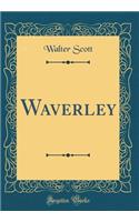 Waverley (Classic Reprint)