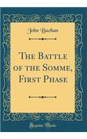 The Battle of the Somme, First Phase (Classic Reprint)