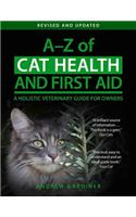 A-Z of Cat Health and First Aid: A Holistic Veterinary Guide for Owners