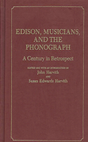 Edison, Musicians, and the Phonograph