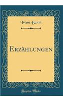 Erzï¿½hlungen (Classic Reprint)