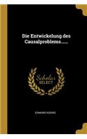 Die Entwickelung des Causalproblems......