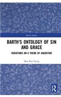 Barth's Ontology of Sin and Grace: Variations on a Theme of Augustine