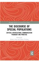 The Discourse of Special Populations: Critical Intercultural Communication Pedagogy and Practice