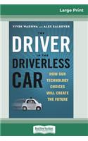 The Driver in the Driverless Car