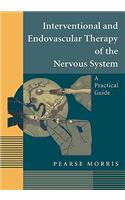 Interventional and Endovascular Therapy of the Nervous System: A Practical Guide