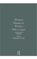 Modern Drama by Women 1880s-1930s