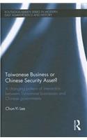 Taiwanese Business or Chinese Security Asset