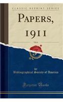 Papers, 1911, Vol. 6 (Classic Reprint)